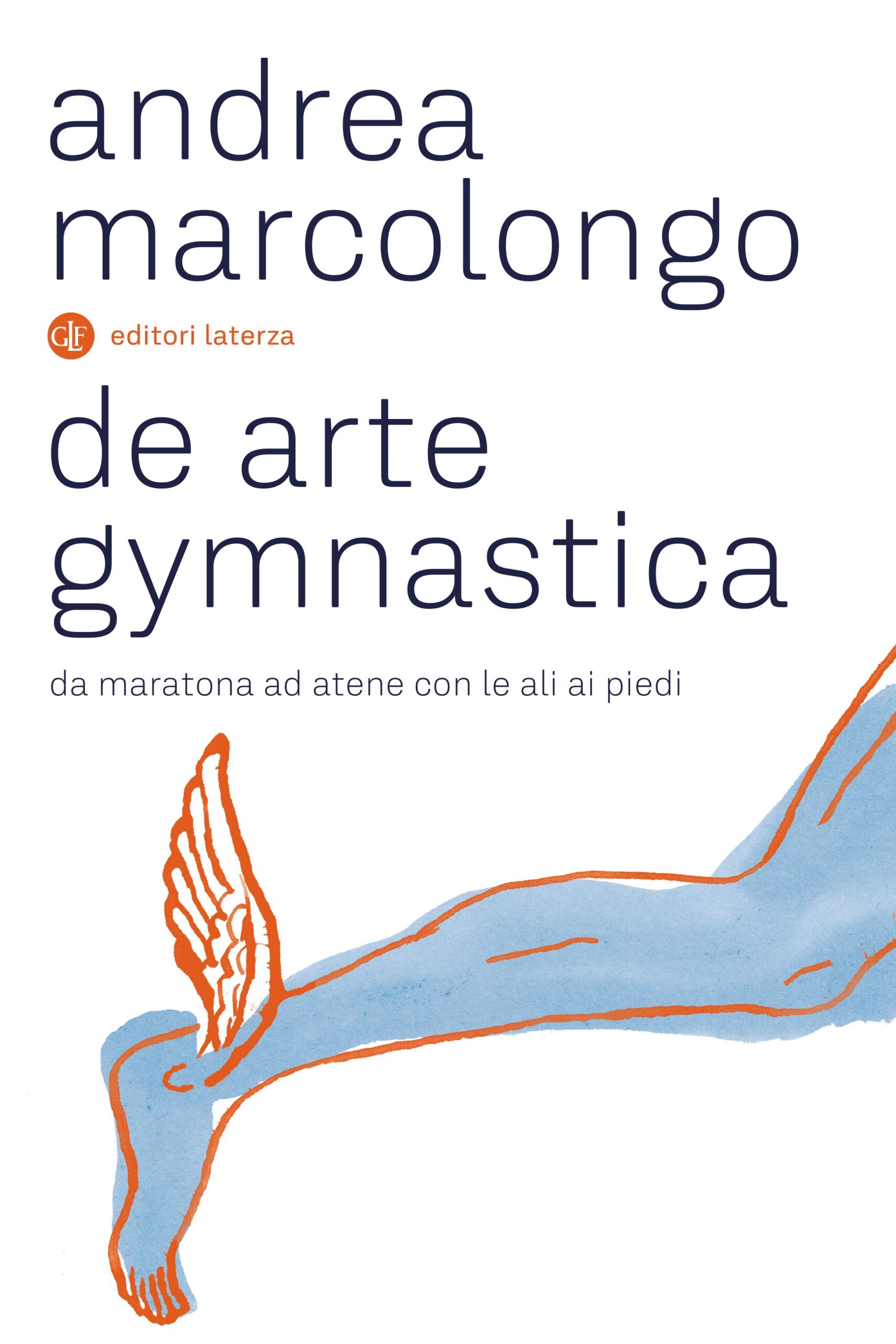 Andrea Marcolongo presenta DE ARTE GYMNASTICA. DA MARATONA AD ATENE CON LE ALI AI PIEDI