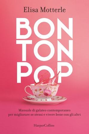 Elisa Motterle  presenta  BON TON POP  L'unico manuale di galateo davvero contemporaneo