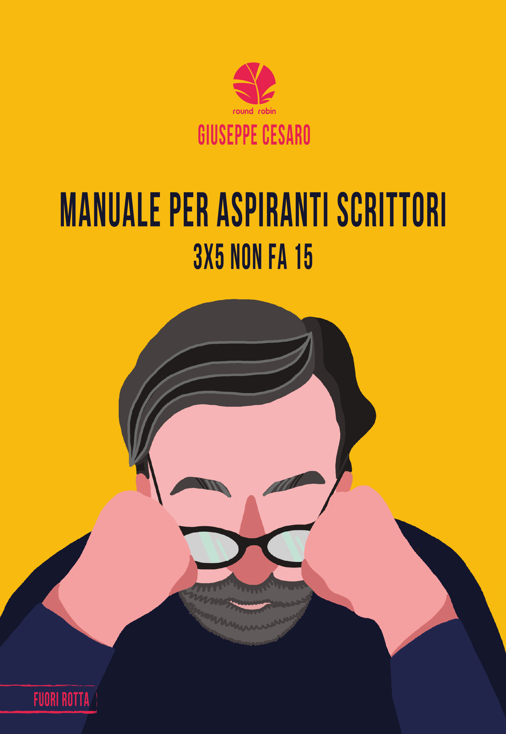 Giuseppe Cesaro presenta MANUALE PER ASPIRANTI SCRITTORI 3X5 NON FA 15