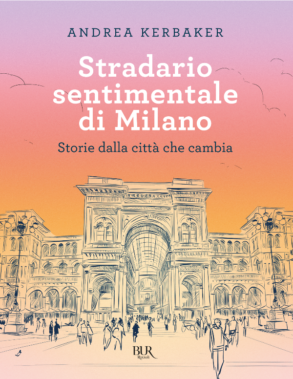 Andrea KERBAKER presenta STRADARIO SENTIMENTALE DI MILANO