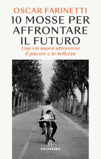 OSCAR FARINETTI presenta 10 MOSSE PER AFFRONTARE IL FUTURO