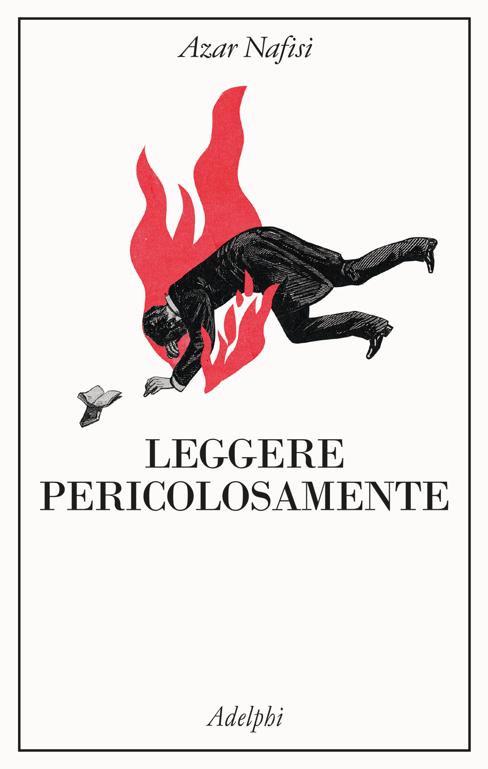 AZAR NAFISI presenta LEGGERE PERICOLOSAMENTE (Adelphi)