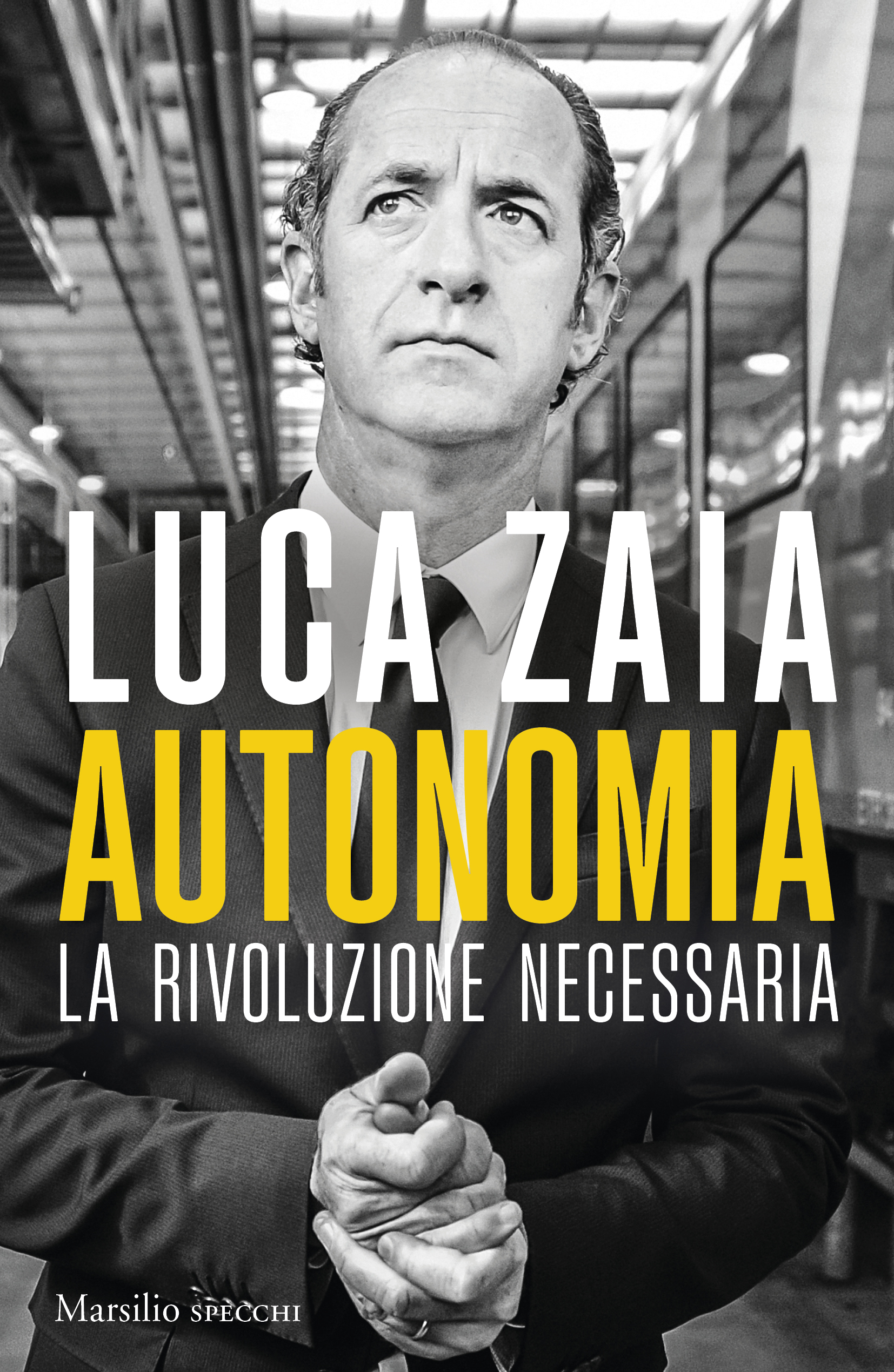 LUCA ZAIA presenta AUTONOMIA La rivoluzione necessaria (Marsilio)