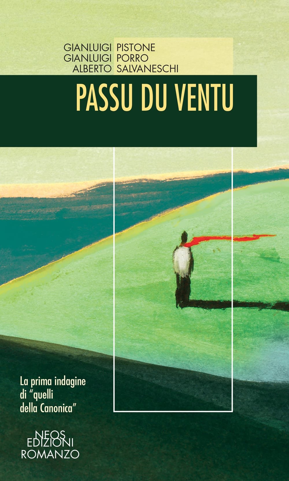 "BaldiLibri in Giallo" - GIANLUIGI PISTONE, GIANLUIGI PORRO, ALBERTO SALVANESCHI presentano PASSU DU VENTU (Neos Edizioni)