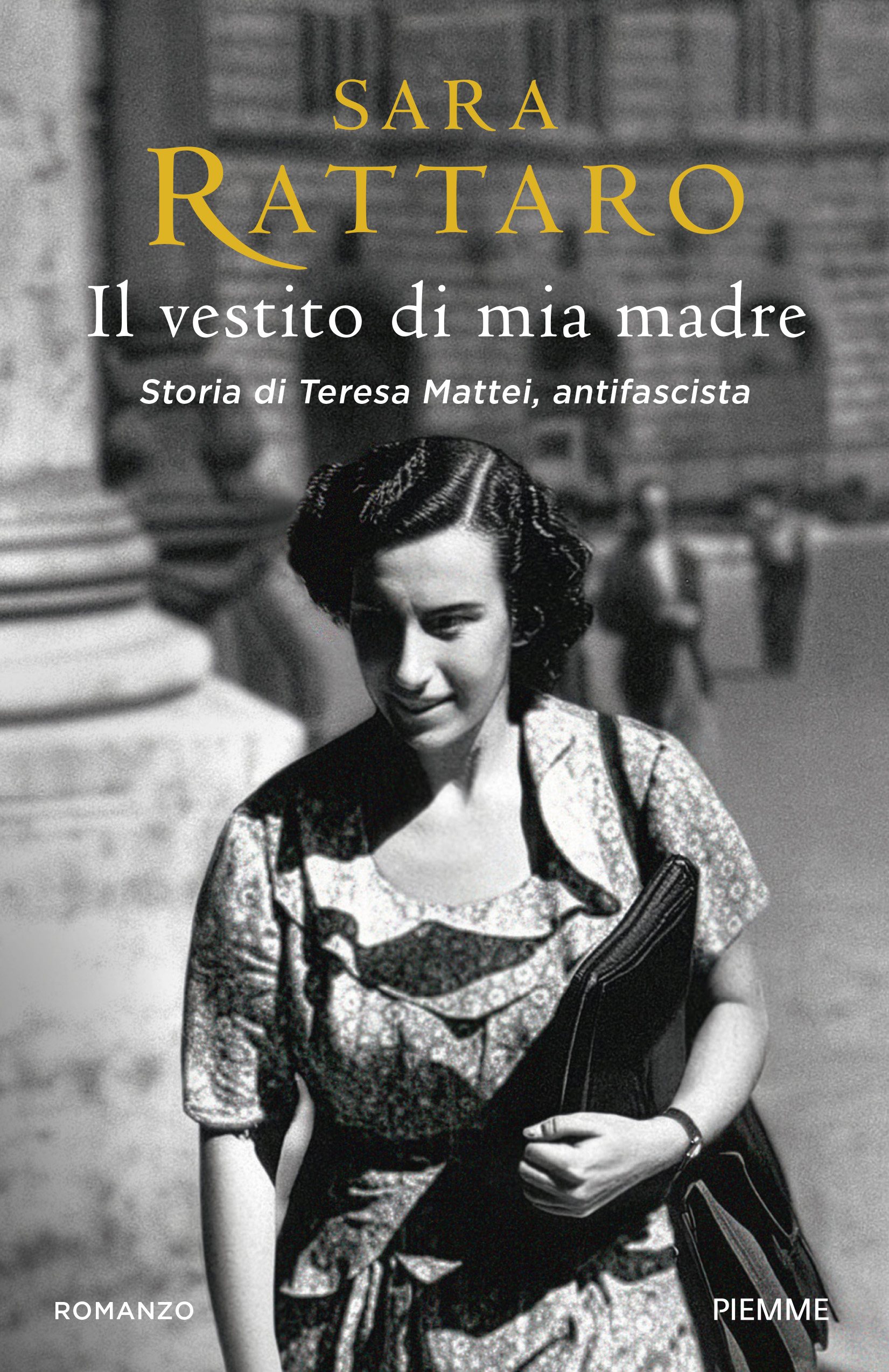 SARA RATTARO presenta IL VESTITO DI MIA MADRE (PIEMME)